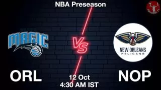 ORL vs NOP NBA Match Previews