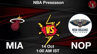 MIA vs NOP NBA Match Previews
