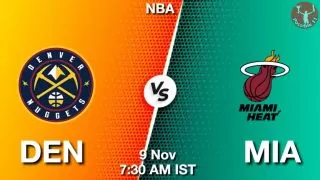 DEN vs MIA NBA Match Previews