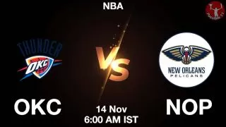 OKC vs NOP NBA Match Previews