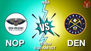 NOP vs DEN NBA Match Previews