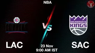 LAC vs SAC NBA Match Previews