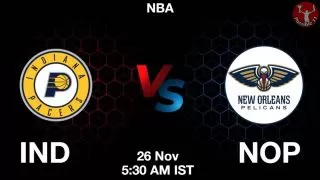 IND vs NOP NBA Match Previews