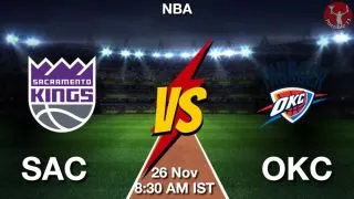 SAC vs OKC NBA Match Previews