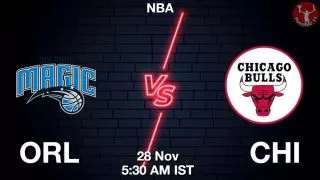 ORL vs CHI NBA Match Previews