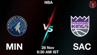 MIN vs SAC NBA Match Previews
