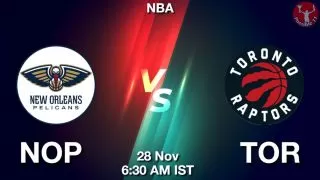 NOP vs TOR NBA Match Previews