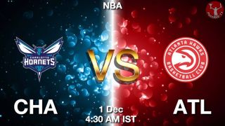 CHA vs ATL NBA Match Previews