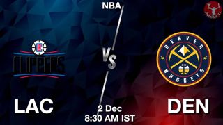 LAC vs DEN NBA Match Previews