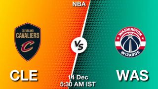 CLE vs WAS NBA Match Previews