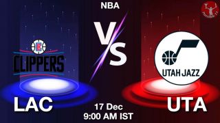 LAC vs UTA NBA Match Previews