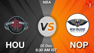 HOU vs NOP NBA Match Previews