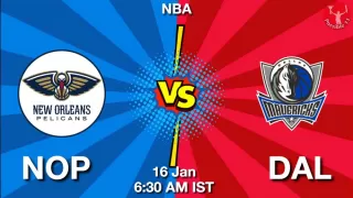 NOP vs DAL NBA Match Previews