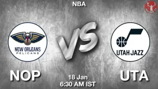 NOP vs UTA NBA Match Previews