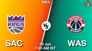 SAC vs WAS NBA Match Previews