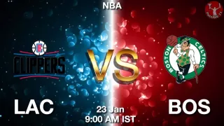 LAC vs BOS NBA Match Previews