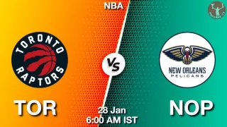 TOR vs NOP NBA Match Previews