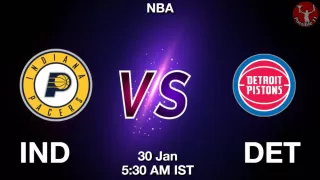 IND vs DET NBA Match Previews