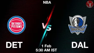 DET vs DAL NBA Match Previews