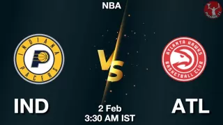 IND vs ATL NBA Match Previews