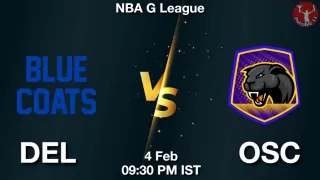 DEL vs OSC NBA Match Previews