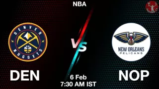 DEN vs NOP NBA Match Previews