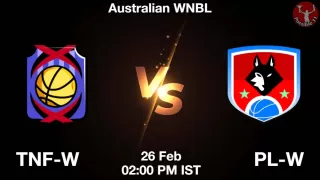 TNF-W vs PL-W Matcch Previews