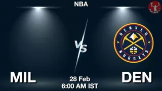 MIL vs DEN NBA Match Previews
