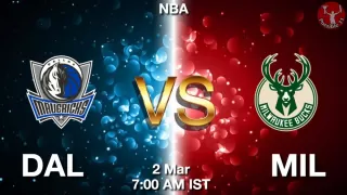 DAL vs MIL NBA Match Previews
