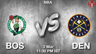 BOS vs DEN NBA Match Previews