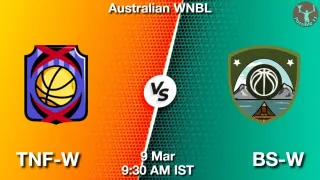 TNF-W vs BS-W Matcch Previews