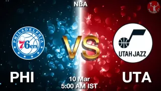 PHI vs UTA NBA Match Previews