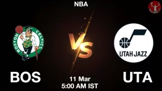 BOS vs UTA NBA Match Previews