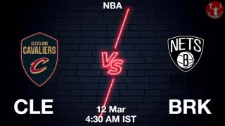 CLE vs BRK NBA Match Previews
