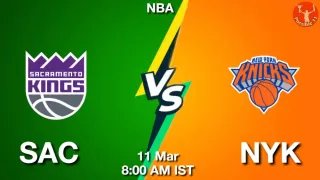 SAC vs NYK NBA Match Previews