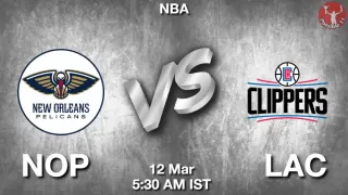 NOP vs LAC NBA Match Previews