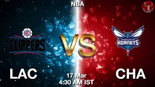 LAC vs CHA NBA Match Previews