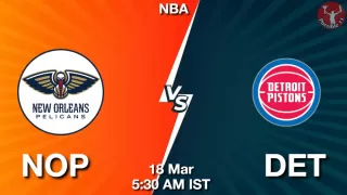 NOP vs DET NBA Match Previews