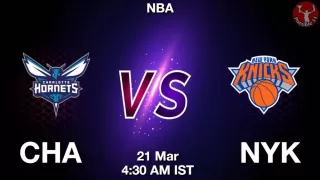 CHA vs NYK NBA Match Previews
