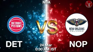 DET vs NOP NBA Match Previews