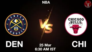 DEN vs CHI NBA Match Previews