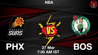 PHX vs BOS NBA Match Previews