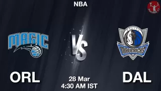 ORL vs DAL NBA Match Previews