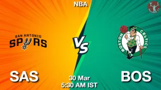 SAS vs BOS NBA Match Previews