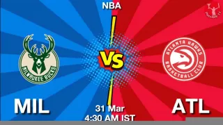 MIL vs ATL NBA Match Previews