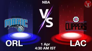 ORL vs LAC NBA Match Previews