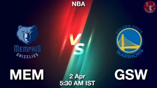 MEM vs GSW NBA Match Previews