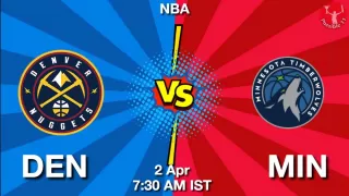 DEN vs MIN NBA Match Previews