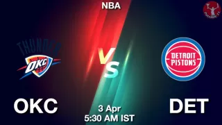 OKC vs DET NBA Match Previews