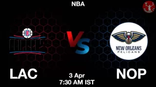 LAC vs NOP NBA Match Previews